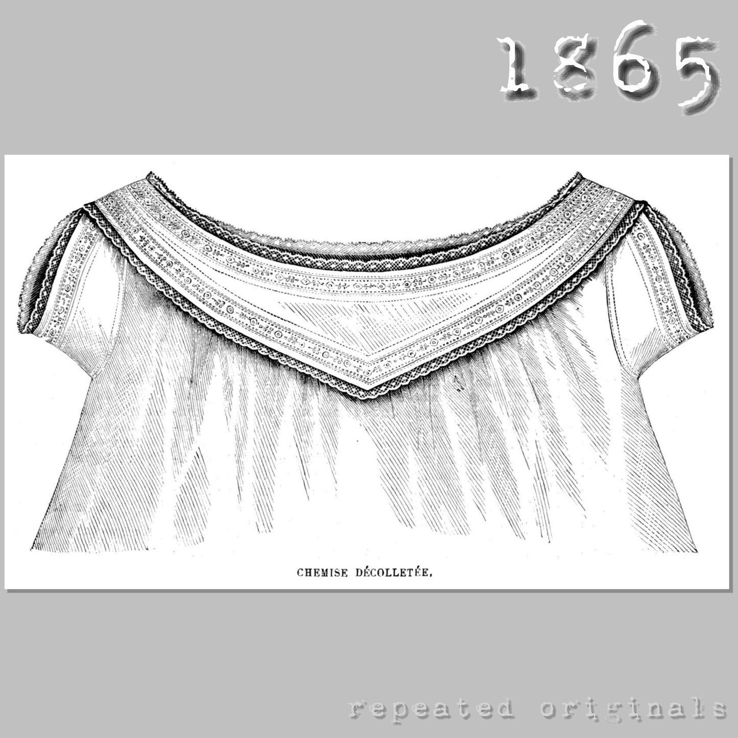 1865 Chemise (Lapel covers top of corset) Sewing Pattern - INSTANT DOWNLOAD PDF
